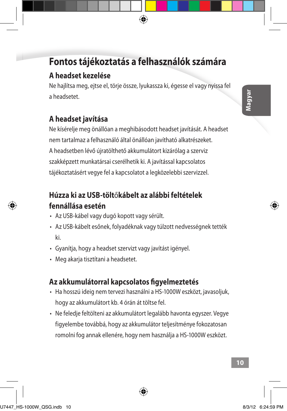 Fontos tájékoztatás a felhasználók számára, A headset kezelése, A headset javítása | Az akkumulátorral kapcsolatos figyelmeztetés | Asus HS-1000W User Manual | Page 103 / 223