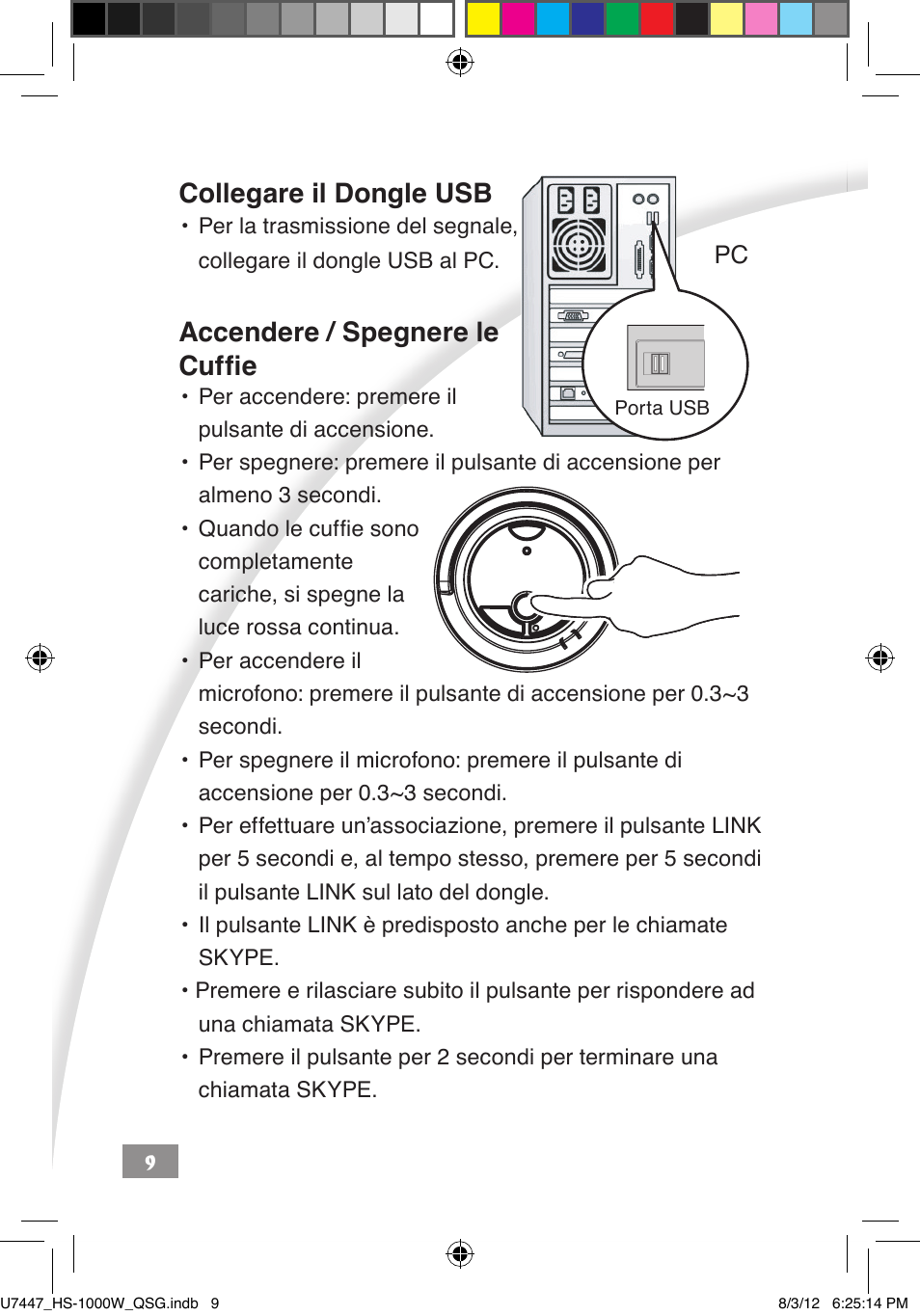 Collegare il dongle usb, Accendere / spegnere le cuffie | Asus HS-1000W User Manual | Page 115 / 223