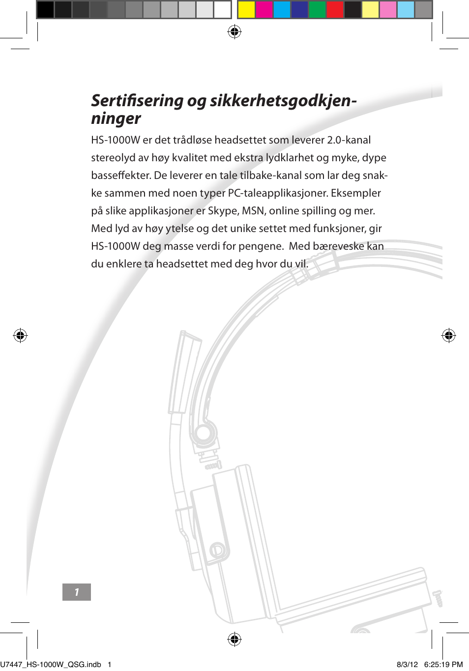 Sertifisering og sikkerhetsgodkjenninger, Sertifisering og sikkerhetsgodkj, Enninger ––––– 1 | Sertifisering og sikkerhetsgodkjen- ninger | Asus HS-1000W User Manual | Page 121 / 223