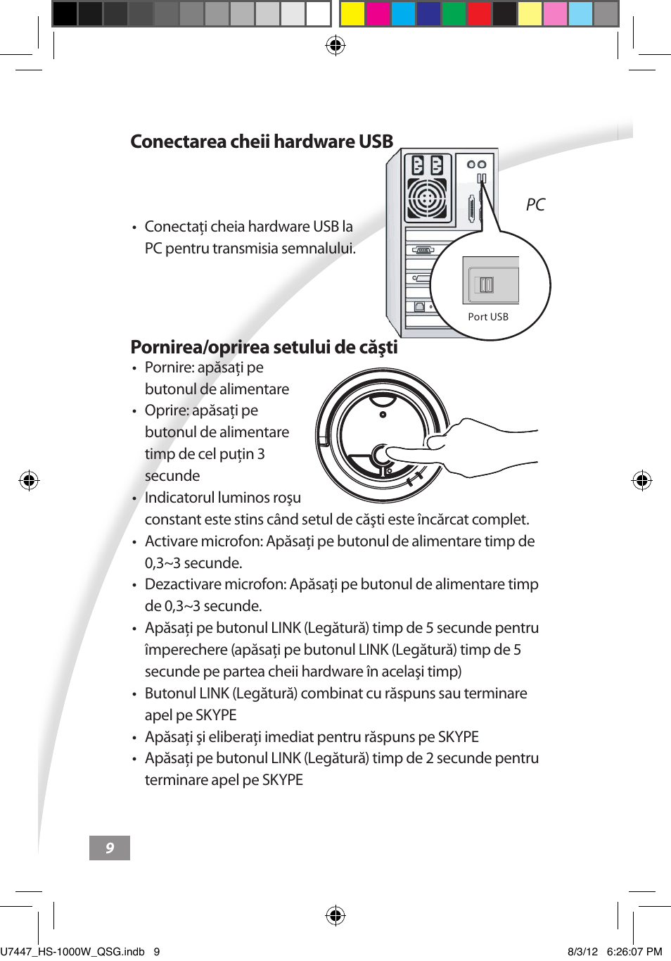 Conectarea cheii hardware usb, Pornirea/oprirea setului de căşti | Asus HS-1000W User Manual | Page 168 / 223