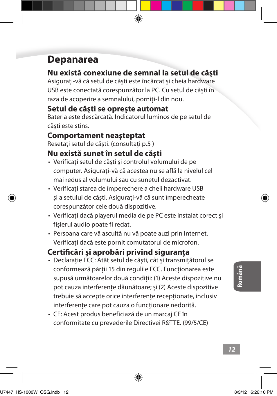 Depanarea, Depanarea ––––– 12, Nu există conexiune de semnal la setul de căşti | Setul de căşti se opreşte automat, Comportament neaşteptat, Nu există sunet în setul de căşti, Certificări şi aprobări privind siguranţa | Asus HS-1000W User Manual | Page 171 / 223