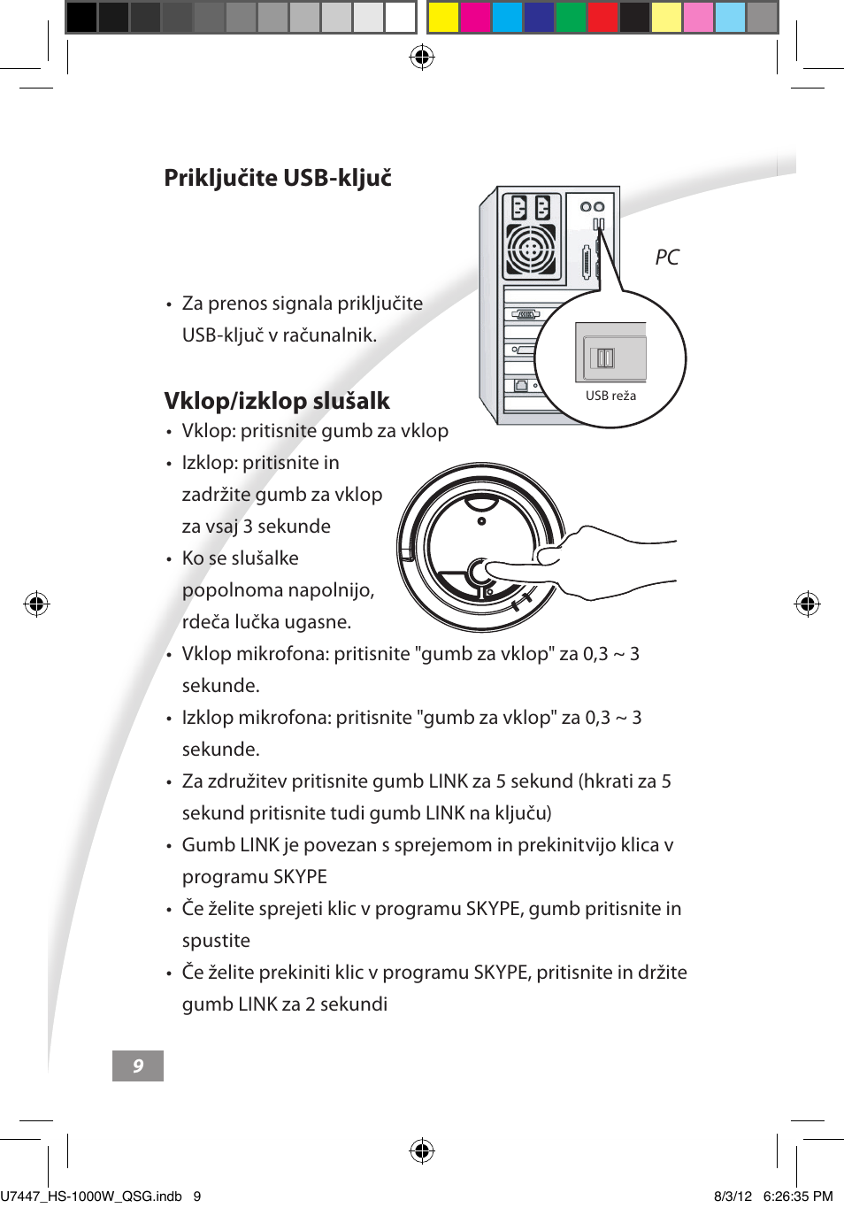 Priključite usb-ključ, Vklop/izklop slušalk | Asus HS-1000W User Manual | Page 194 / 223