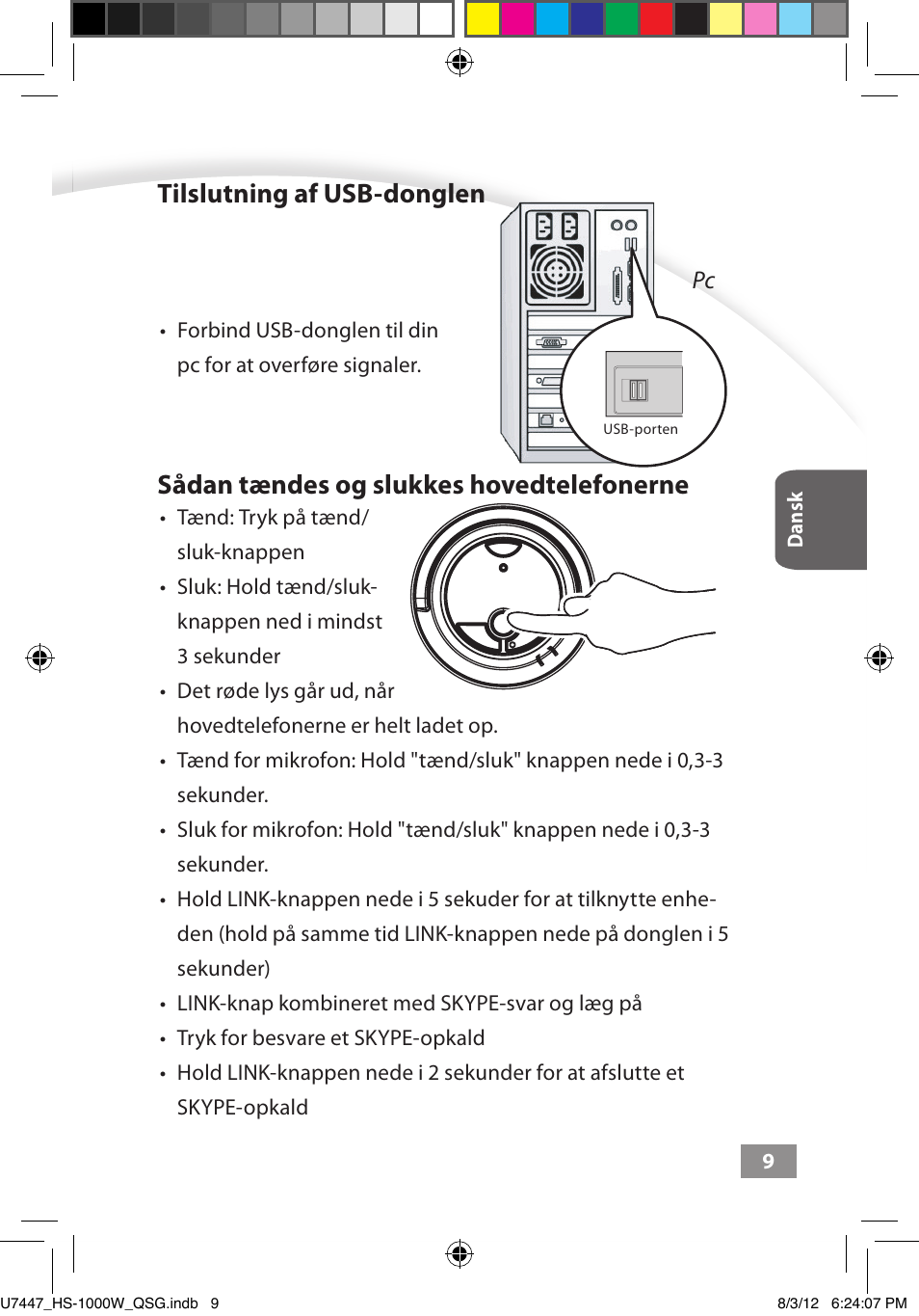 Tilslutning af usb-donglen, Sådan tændes og slukkes hovedtelefonerne | Asus HS-1000W User Manual | Page 36 / 223