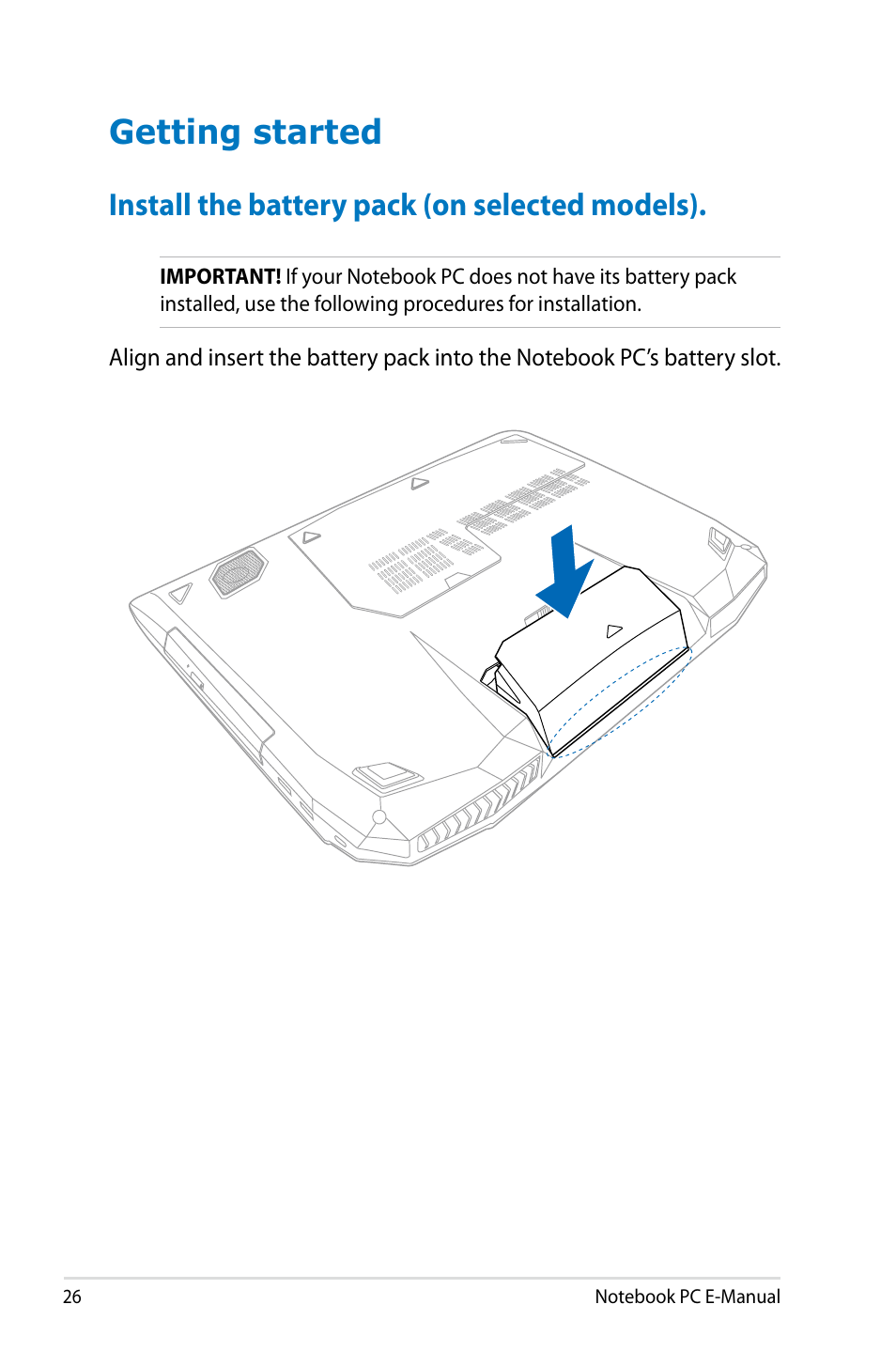 Getting started, Install the battery pack (on selected models) | Asus G750JX User Manual | Page 26 / 122