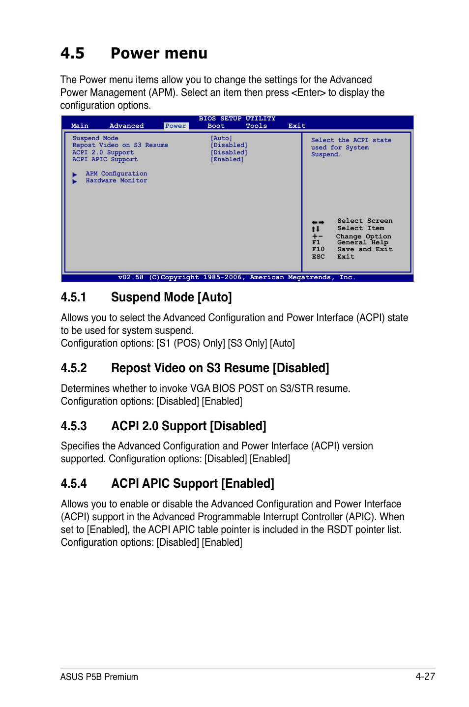 5 power menu, 1 suspend mode [auto, 2 repost video on s3 resume [disabled | 3 acpi 2.0 support [disabled, 4 acpi apic support [enabled, Power menu -27 4.5.1, Suspend mode [auto] -27, Repost video on s3 resume [disabled] -27, Acpi 2.0 support [disabled] -27, Acpi apic support [enabled] -27 | Asus P5B Premium Vista Edition User Manual | Page 97 / 190