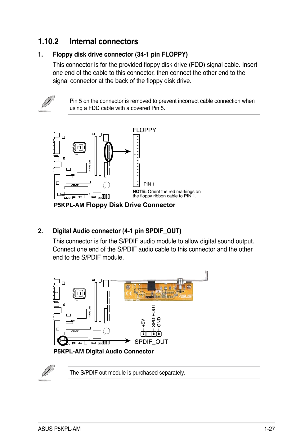 2 internal connectors, Floppy disk drive connector, Asus p5kpl-am 1-27 | The s/pdif out module is purchased separately, P5kpl-am, Floppy, P5kpl-am digital audio connector, Spdif_out | Asus P5KPL-AM/PS User Manual | Page 39 / 90