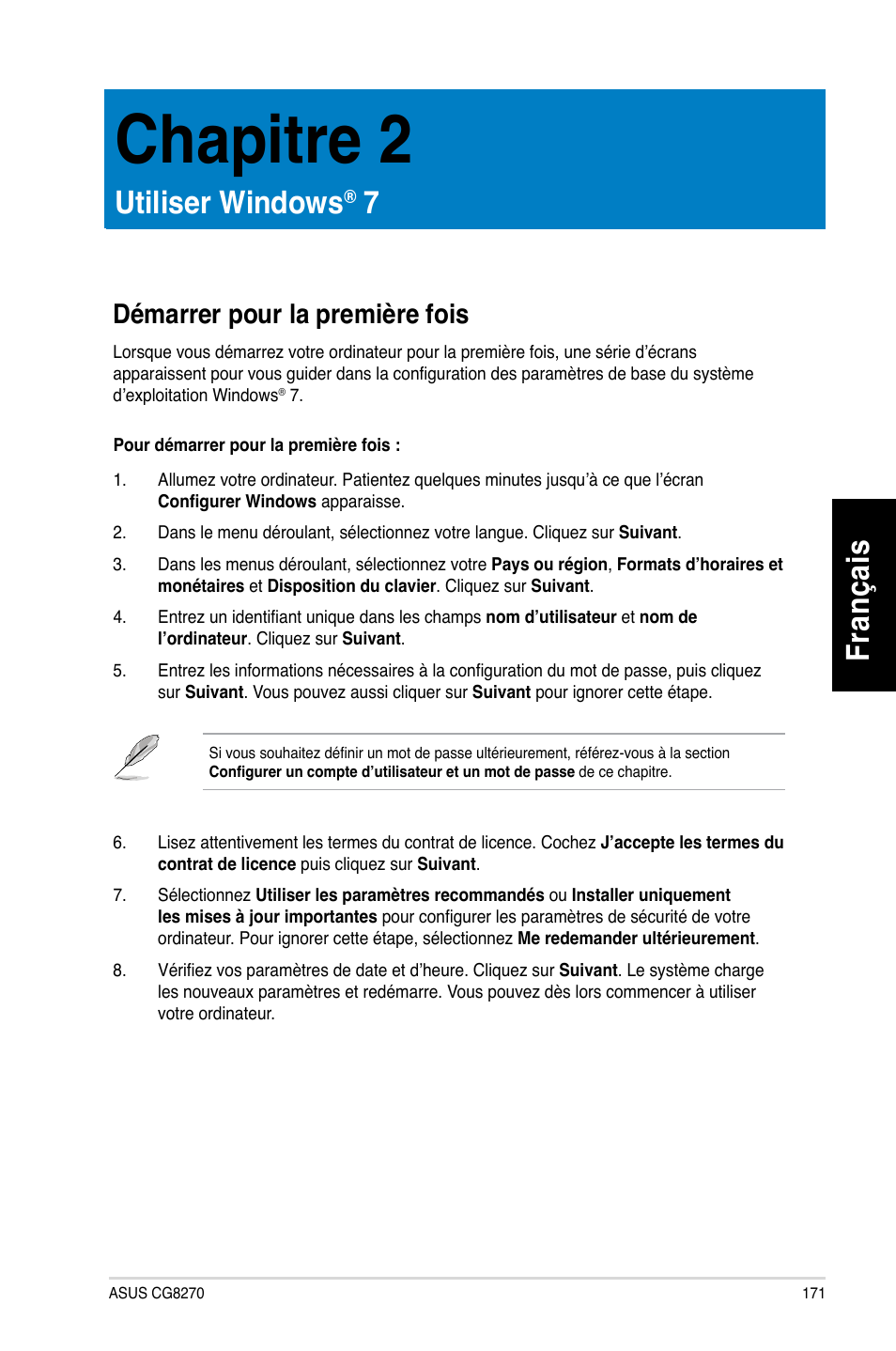 Chapitre 2, Utiliser windows® 7, Démarrer pour la première fois | Chapitre.2, Utiliser.windows, Fr an ça is fra nç ais, Démarrer.pour.la.première.fois | Asus CG8270 User Manual | Page 173 / 536