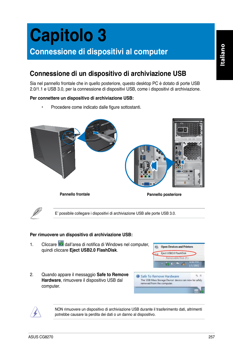 Capitolo 3, Connessione di dispositivi al computer, Connessione di un dispositivo di archiviazione usb | Capitolo.3, Connessione.di.dispositivi.al.computer, Italiano | Asus CG8270 User Manual | Page 259 / 536