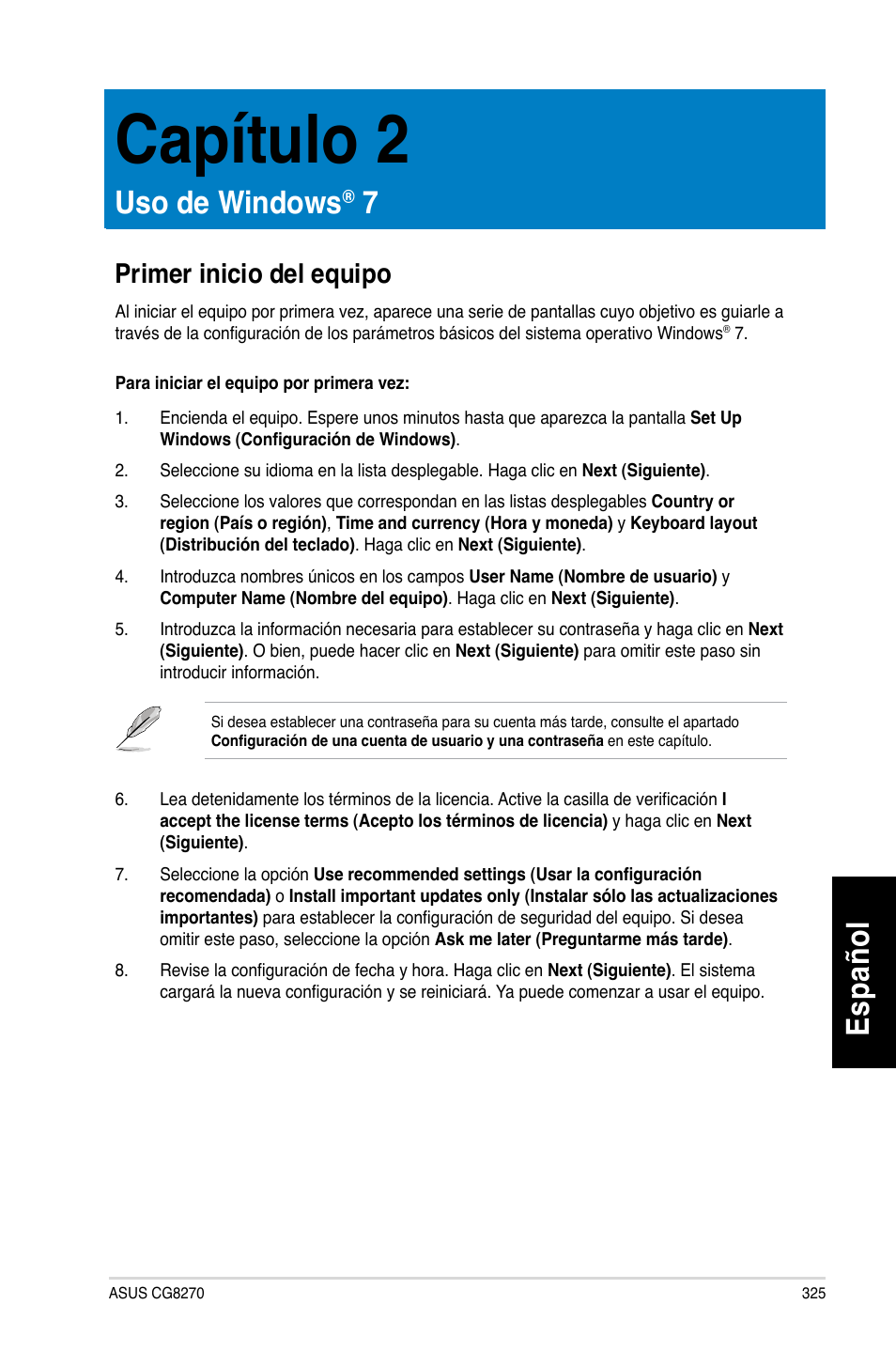 Capítulo 2, Uso de windows® 7, Primer inicio del equipo | Uso de windows, Es pa ño l es pa ño l | Asus CG8270 User Manual | Page 327 / 536