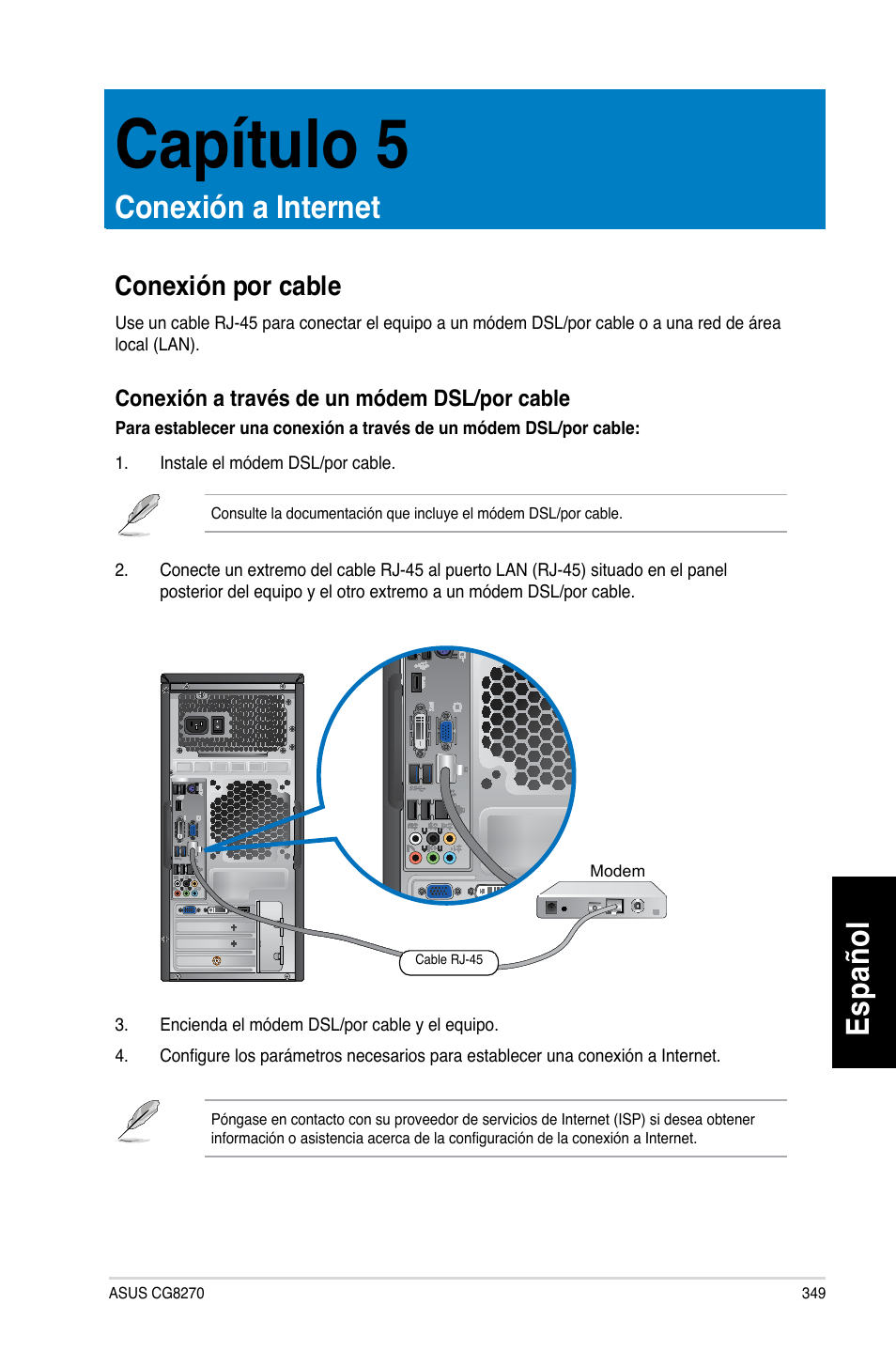 Capítulo 5, Conexión a internet, Conexión por cable | Es pa ño l es pa ño l | Asus CG8270 User Manual | Page 351 / 536