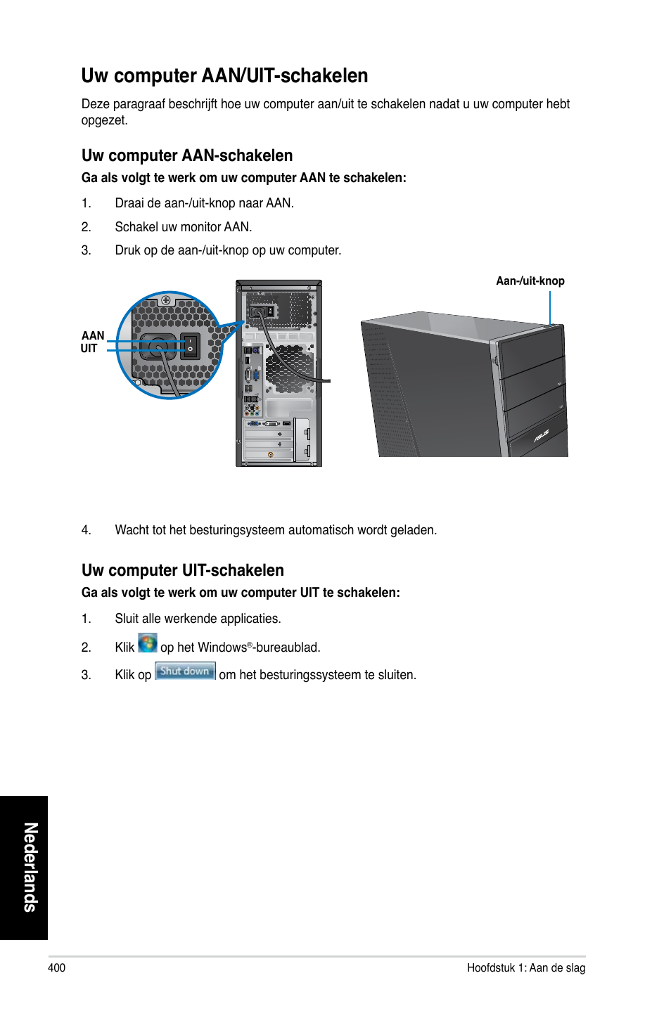 Uw computer aan/uit-schakelen, Nederlands, Uw computer aan-schakelen | Uw computer uit-schakelen | Asus CG8270 User Manual | Page 402 / 536