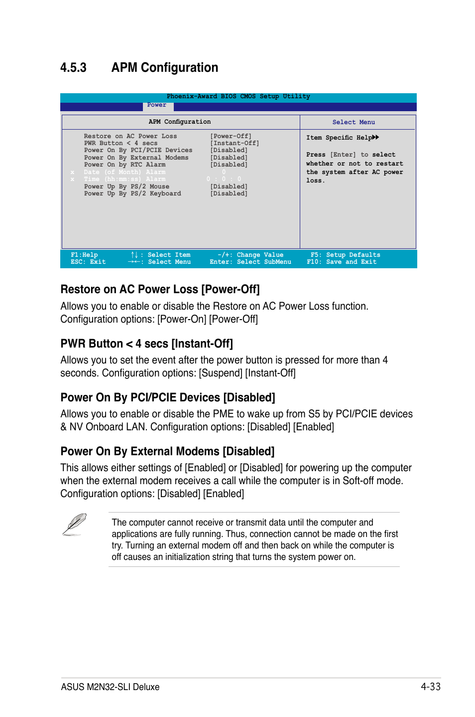 3 apm configuration, Restore on ac power loss [power-off, Pwr button < 4 secs [instant-off | Power on by pci/pcie devices [disabled, Power on by external modems [disabled | Asus M2N32-SLI Deluxe User Manual | Page 99 / 170