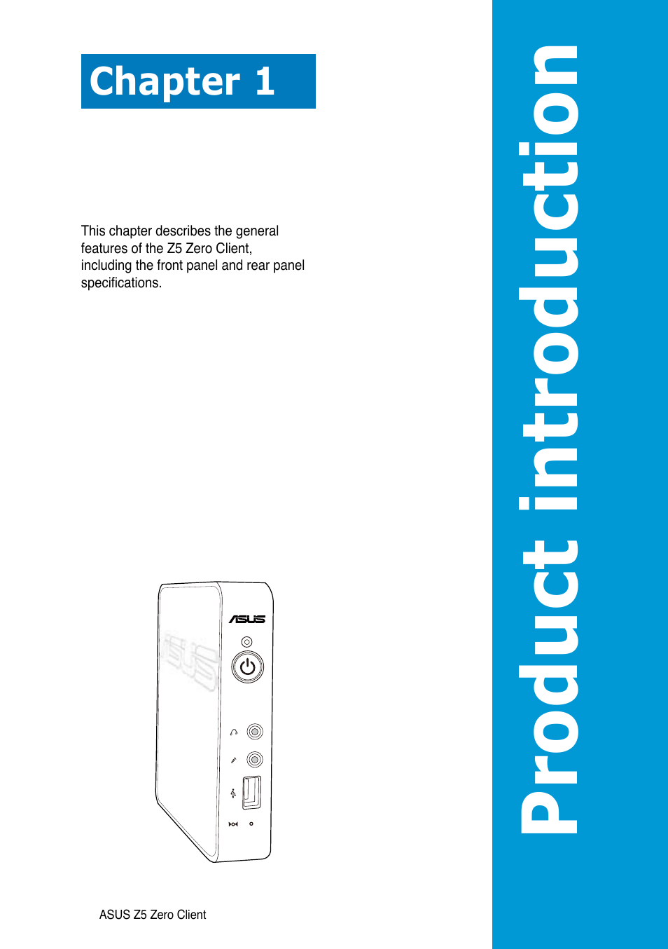 Chapter 1: product introduction, Chapter 1, Product introduction | Asus Z5 User Manual | Page 11 / 50