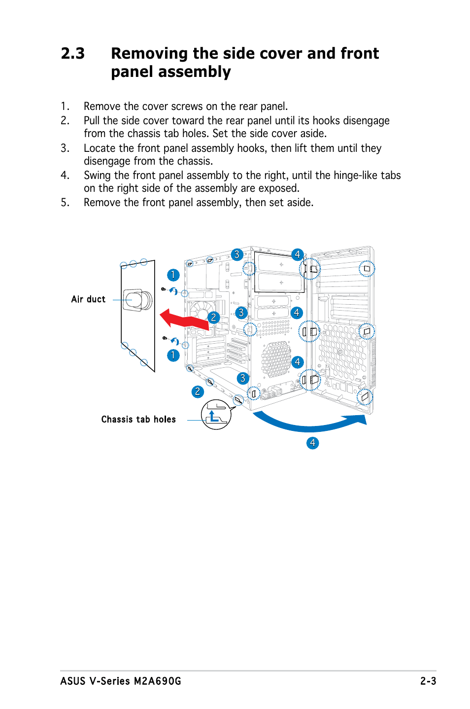 3 removing the side cover and front panel assembly | Asus V3-M2A690G User Manual | Page 21 / 107