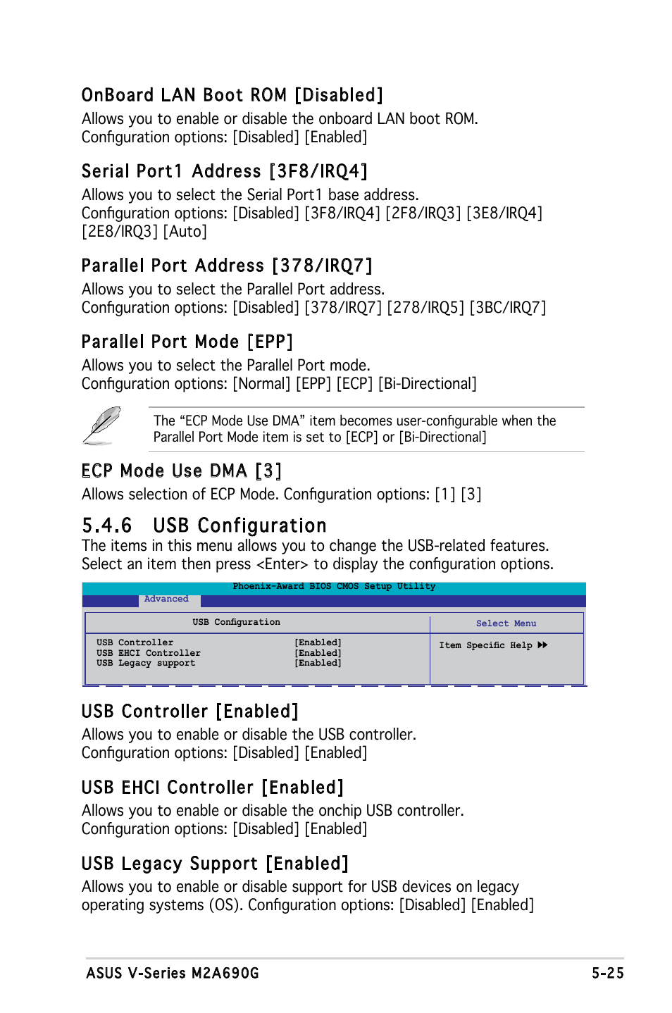 6 usb configuration, Onboard lan boot rom [disabled, Serial port1 address [3f8/irq4 | Parallel port address [378/irq7, Parallel port mode [epp, Usb controller [enabled, Usb ehci controller [enabled, Usb legacy support [enabled, Ecp mode use dma [3 | Asus V3-M2A690G User Manual | Page 93 / 107