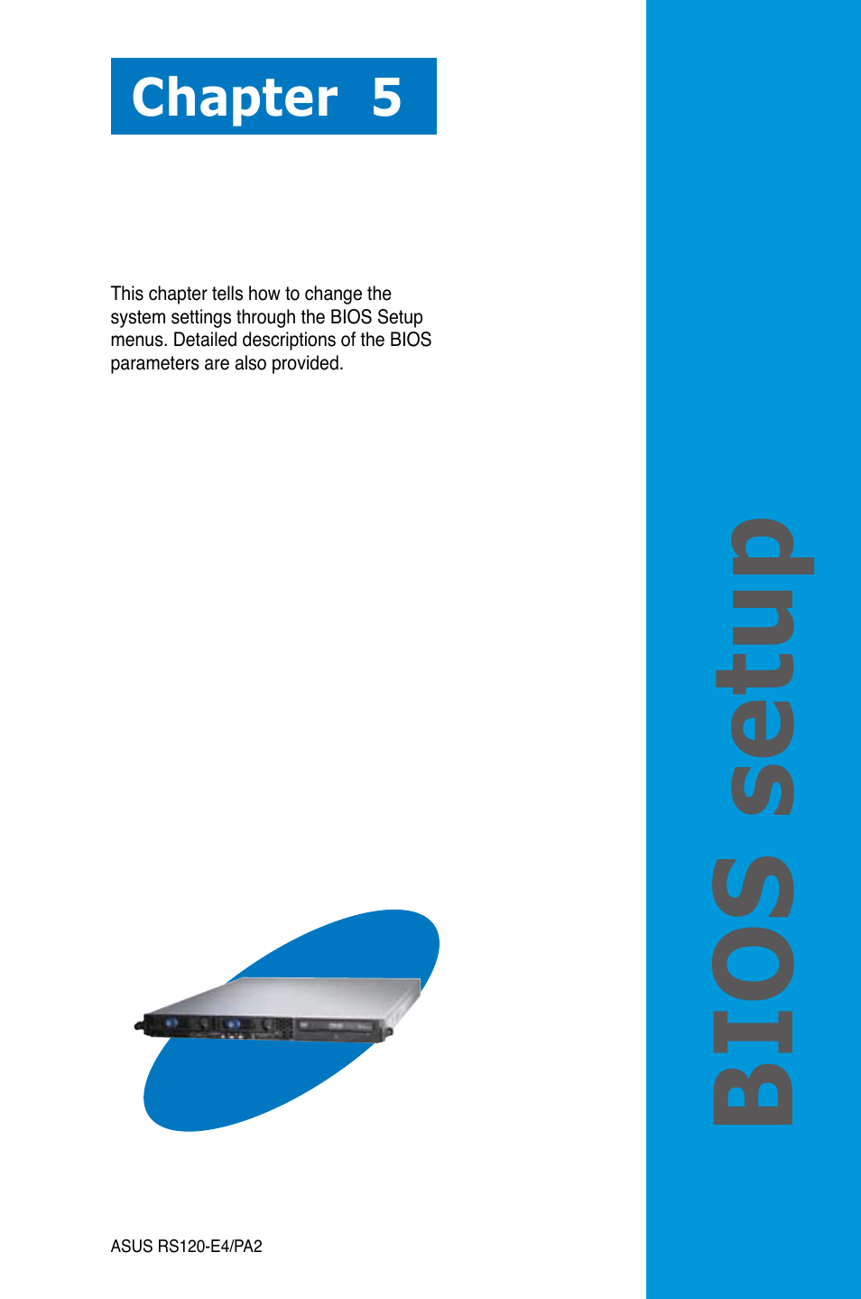 Bios setup, Chapter 5 | Asus RS120-E4/PA2 User Manual | Page 65 / 166