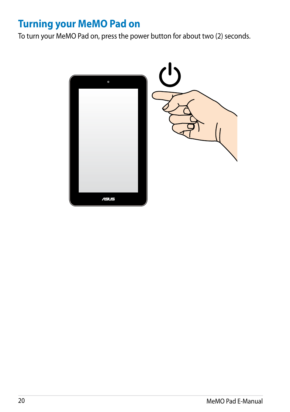 Turning your memo pad on | Asus MeMO Pad HD 7 User Manual | Page 20 / 106