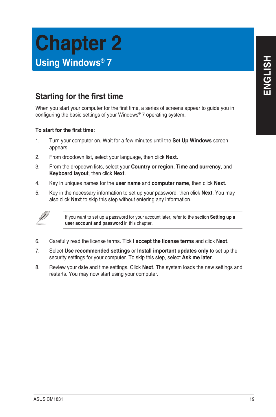 Chapter 2, Using windows® 7, Starting for the first time | Chapter 2: using windows, En g lis h en g li sh, Using windows | Asus CM1831 User Manual | Page 19 / 208