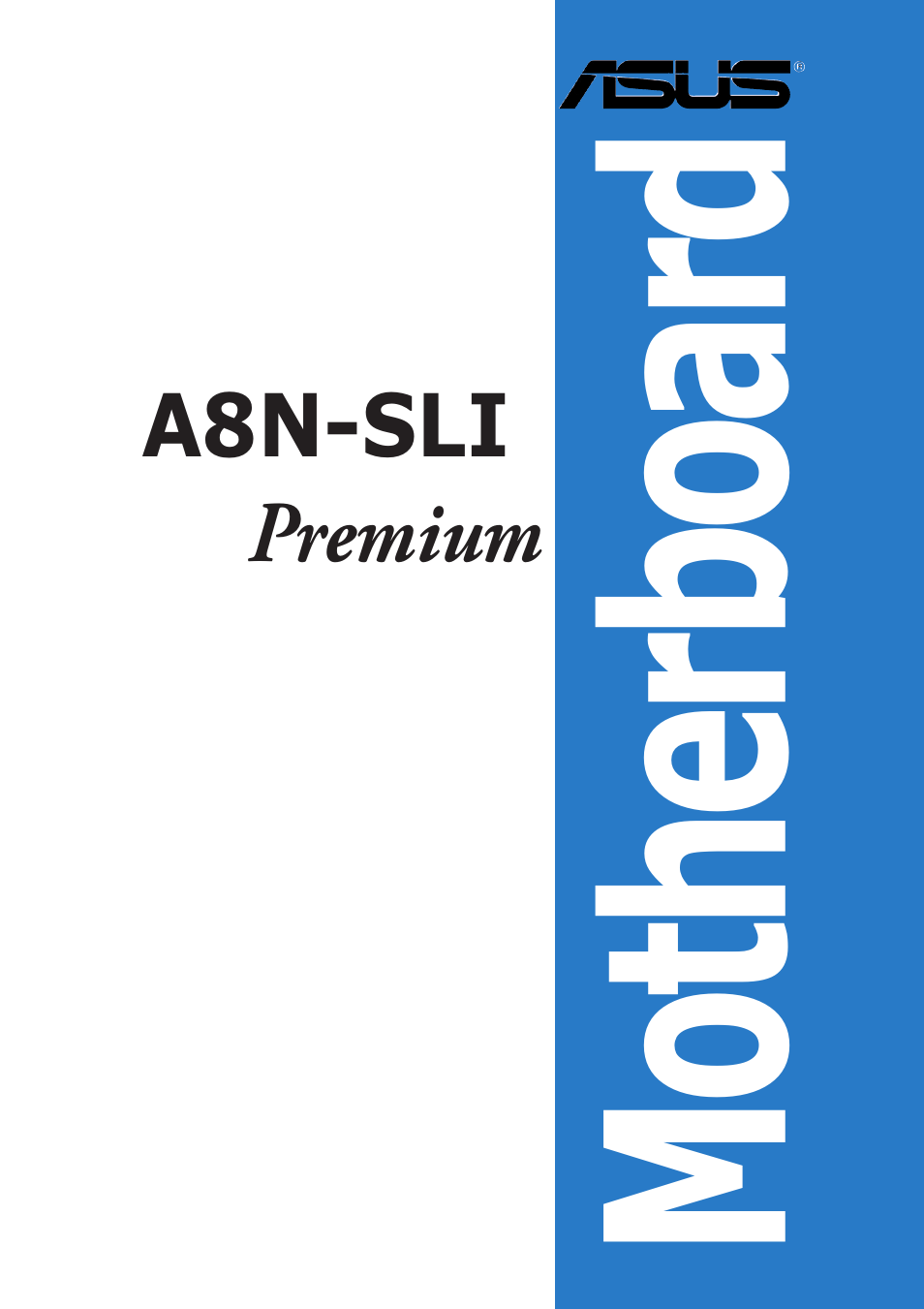 Asus A8N-SLI Premium User Manual | 189 pages