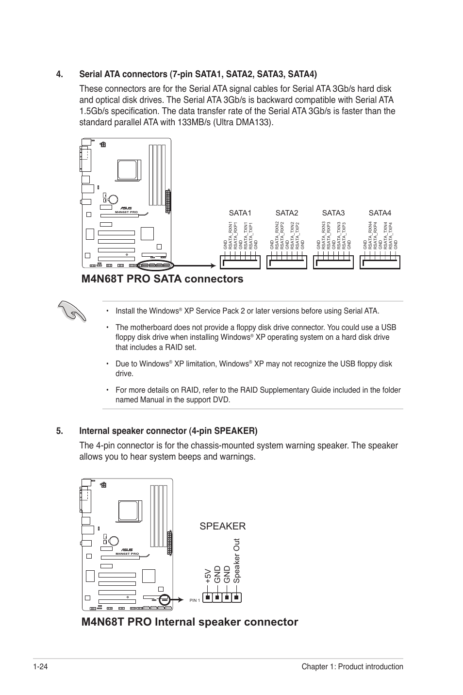 M4n68t pro internal speaker connector, M4n68t pro sata connectors, Speaker | Install the windows, Xp limitation, windows, 5 v gn d gn d speaker out, Chapter 1: product introduction 1-24 | Asus M4N68T PRO User Manual | Page 34 / 64