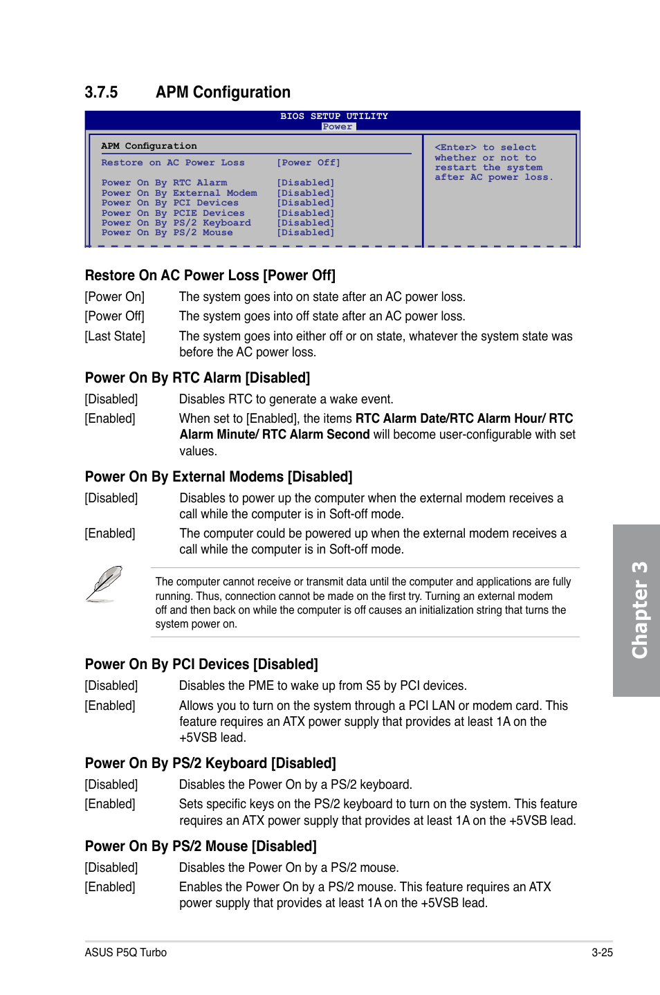 5 apm configuration, Apm configuration -25, Chapter 3 | Restore on ac power loss [power off, Power on by rtc alarm [disabled, Power on by external modems [disabled, Power on by pci devices [disabled, Power on by ps/2 keyboard [disabled, Power on by ps/2 mouse [disabled | Asus P5Q TURBO User Manual | Page 83 / 114