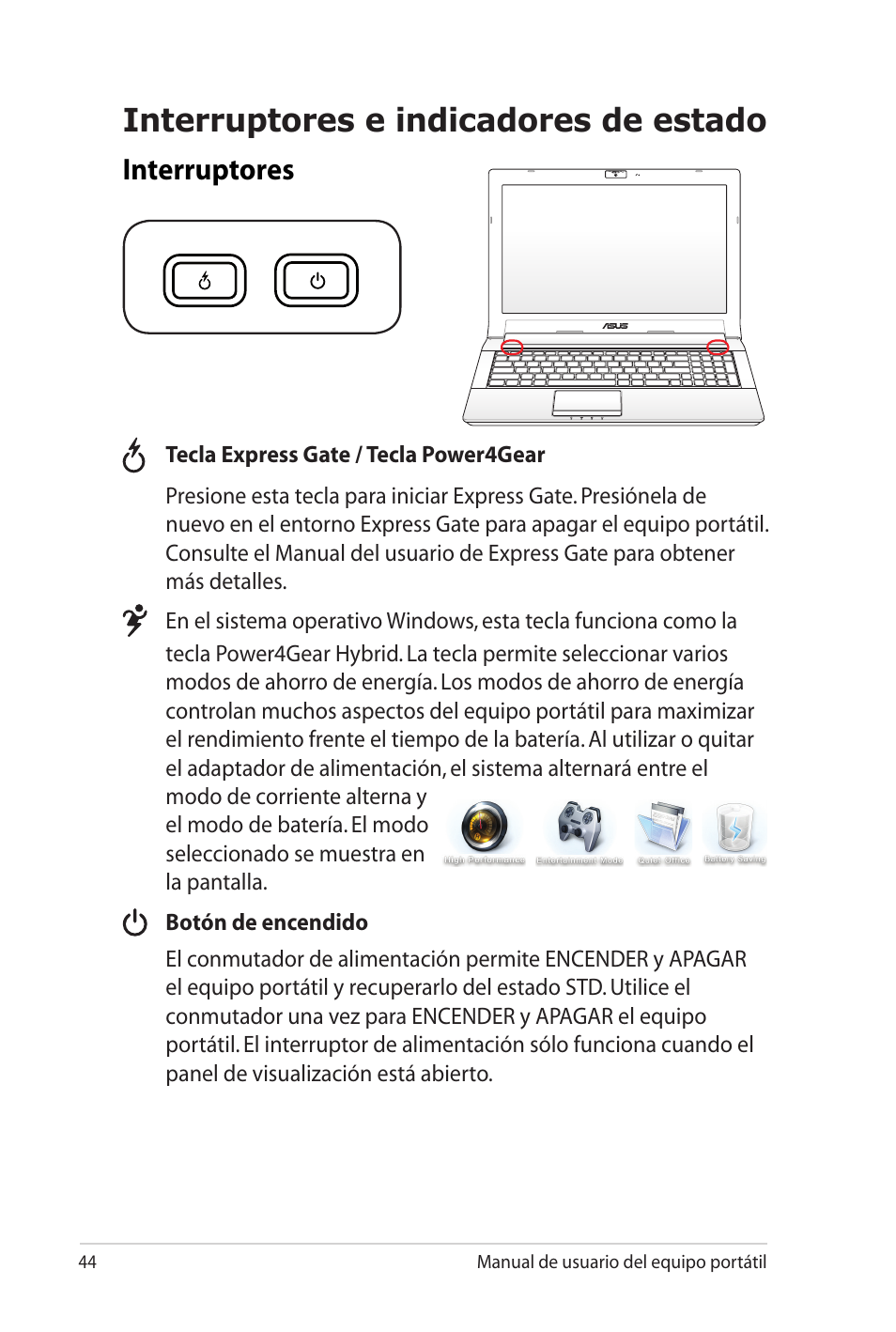 Interruptores e indicadores de estado, Interruptores | Asus X5MTK User Manual | Page 44 / 114