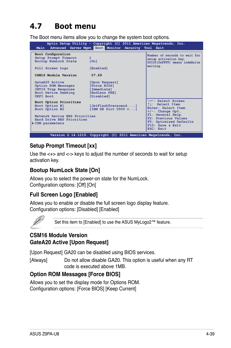 7 boot menu, Boot menu -39, Setup prompt timeout [xx | Bootup numlock state [on, Full screen logo [enabled, Csm16 module version gatea20 active [upon request, Option rom messages [force bios | Asus Z9PA-U8 User Manual | Page 101 / 188