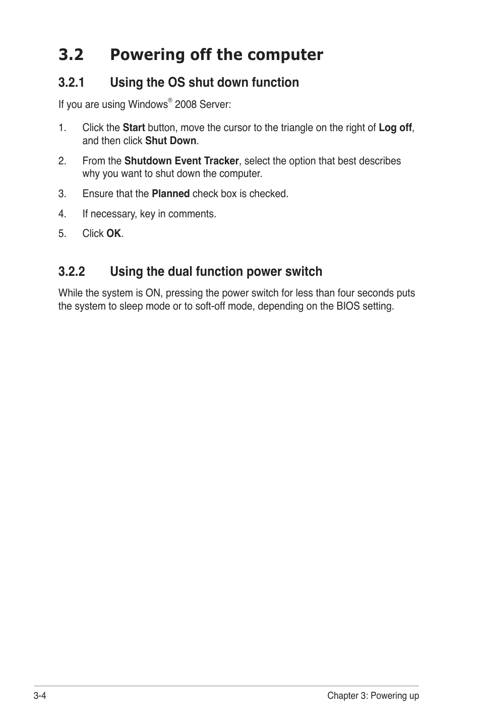 2 powering off the computer, 1 using the os shut down function, 2 using the dual function power switch | Powering off the computer -4 3.2.1, Using the os shut down function -4, Using the dual function power switch -4 | Asus Z9PE-D16 User Manual | Page 56 / 184