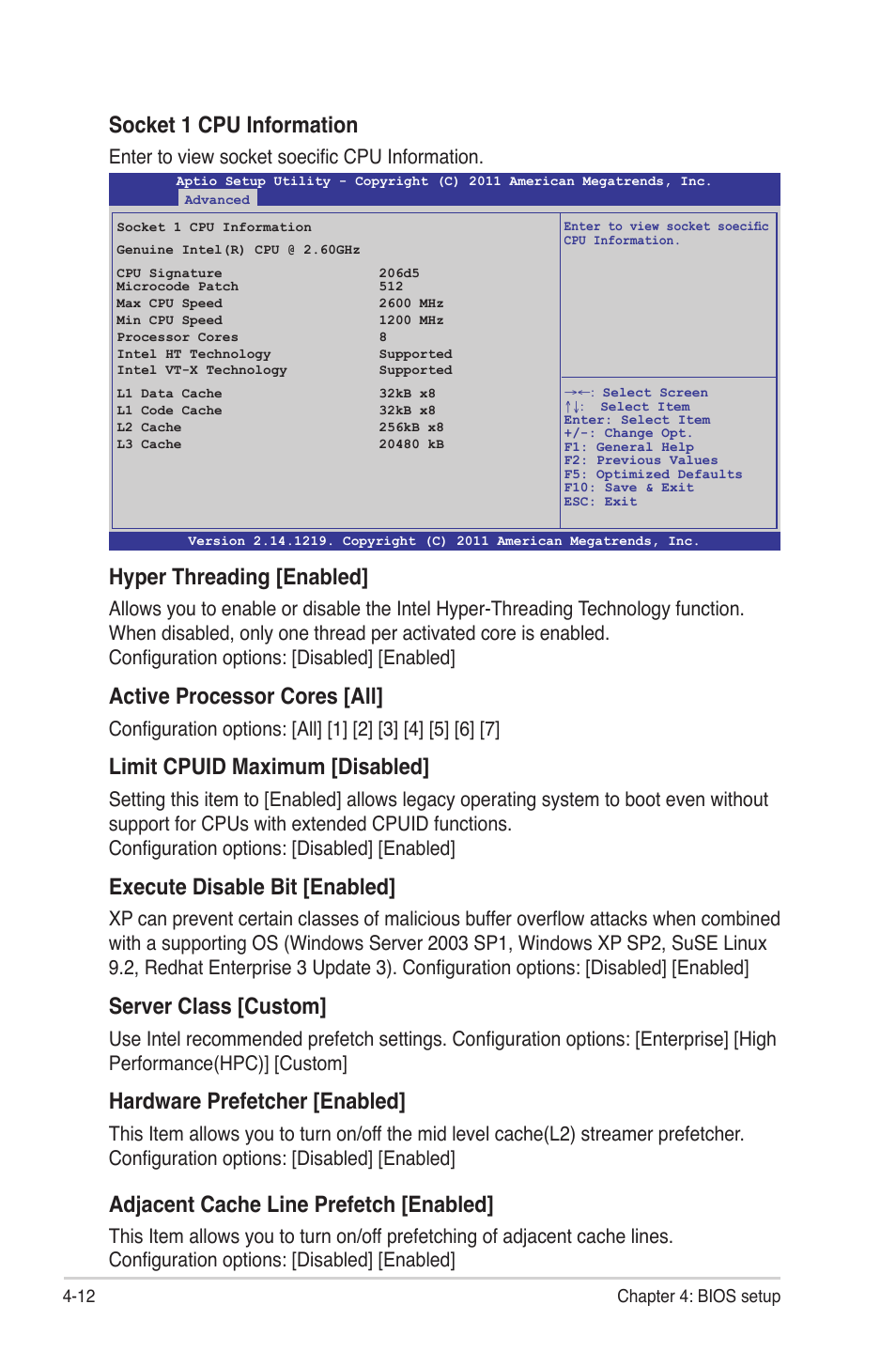 Socket 1 cpu information, Hyper threading [enabled, Active processor cores [all | Limit cpuid maximum [disabled, Execute disable bit [enabled, Server class [custom, Hardware prefetcher [enabled, Adjacent cache line prefetch [enabled, Enter to view socket soecific cpu information | Asus Z9PE-D16 User Manual | Page 68 / 184