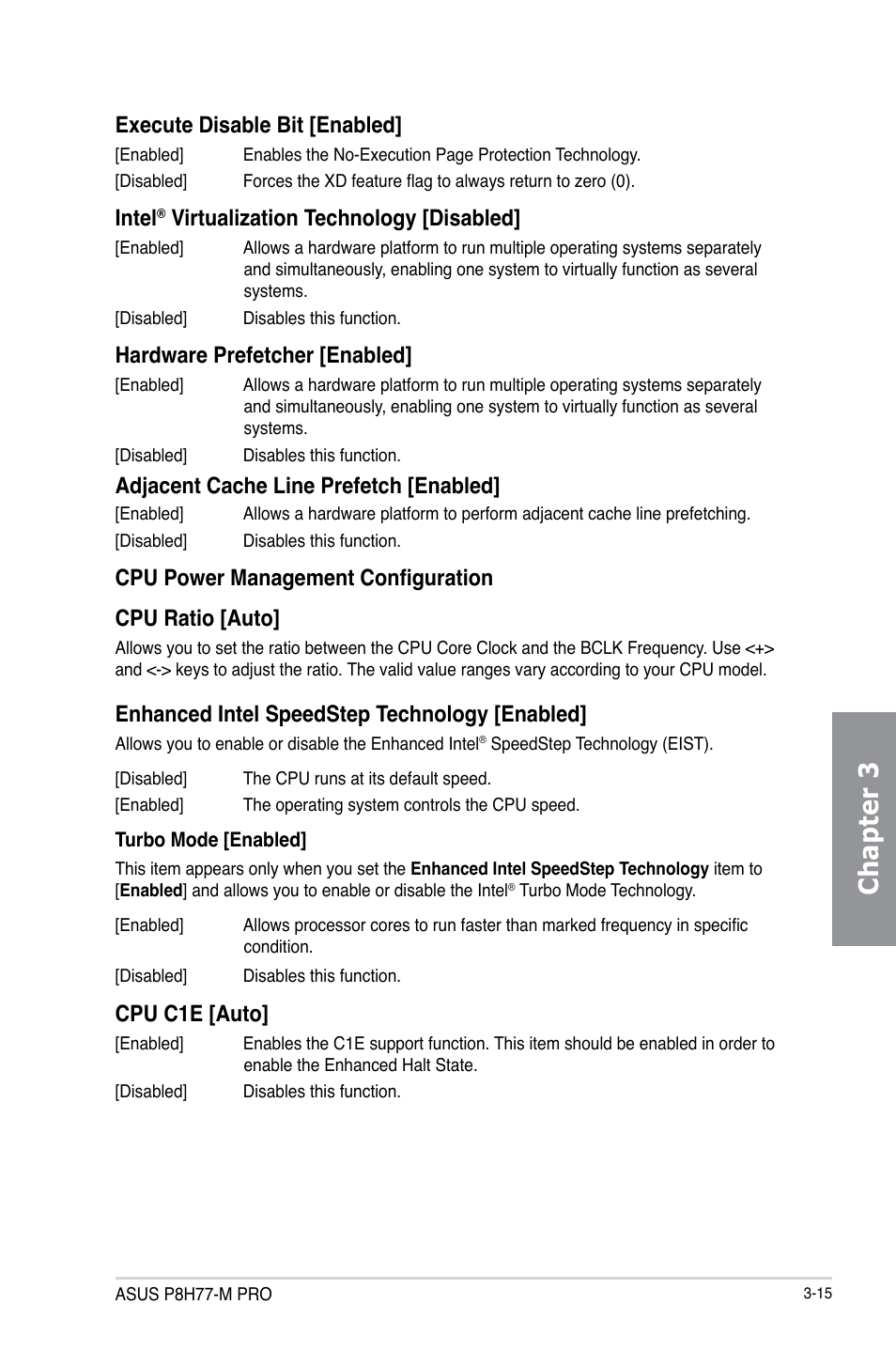 Chapter 3, Execute disable bit [enabled, Intel | Virtualization technology [disabled, Hardware prefetcher [enabled, Adjacent cache line prefetch [enabled, Cpu power management configuration cpu ratio [auto, Enhanced intel speedstep technology [enabled, Cpu c1e [auto | Asus P8H77-M PRO User Manual | Page 81 / 150