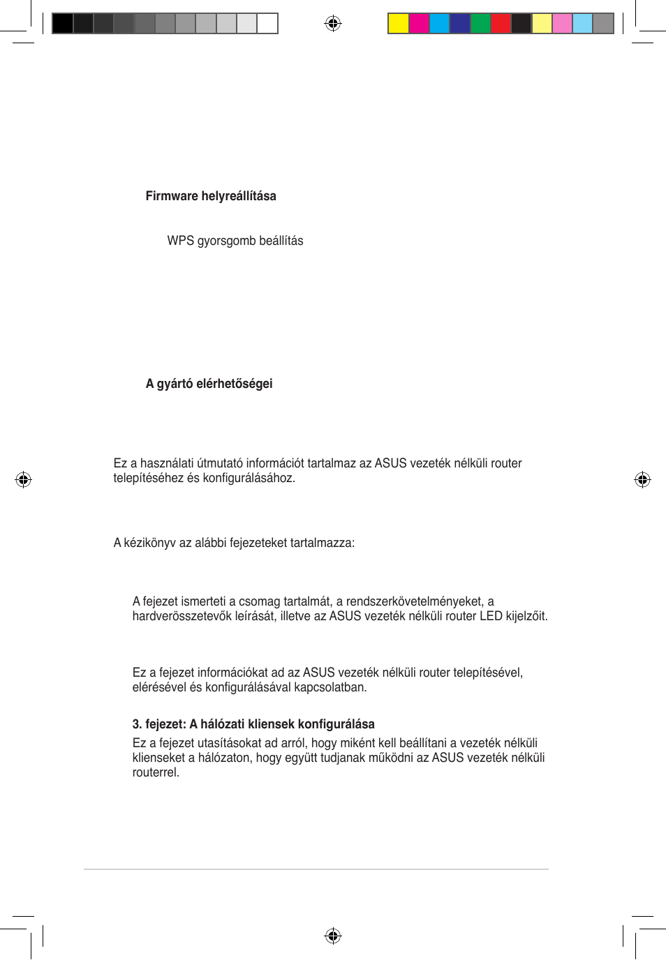 Tartalomjegyzék a használati utasításról, A kézikönyv szerkezete | Asus RT-G32 User Manual | Page 268 / 743