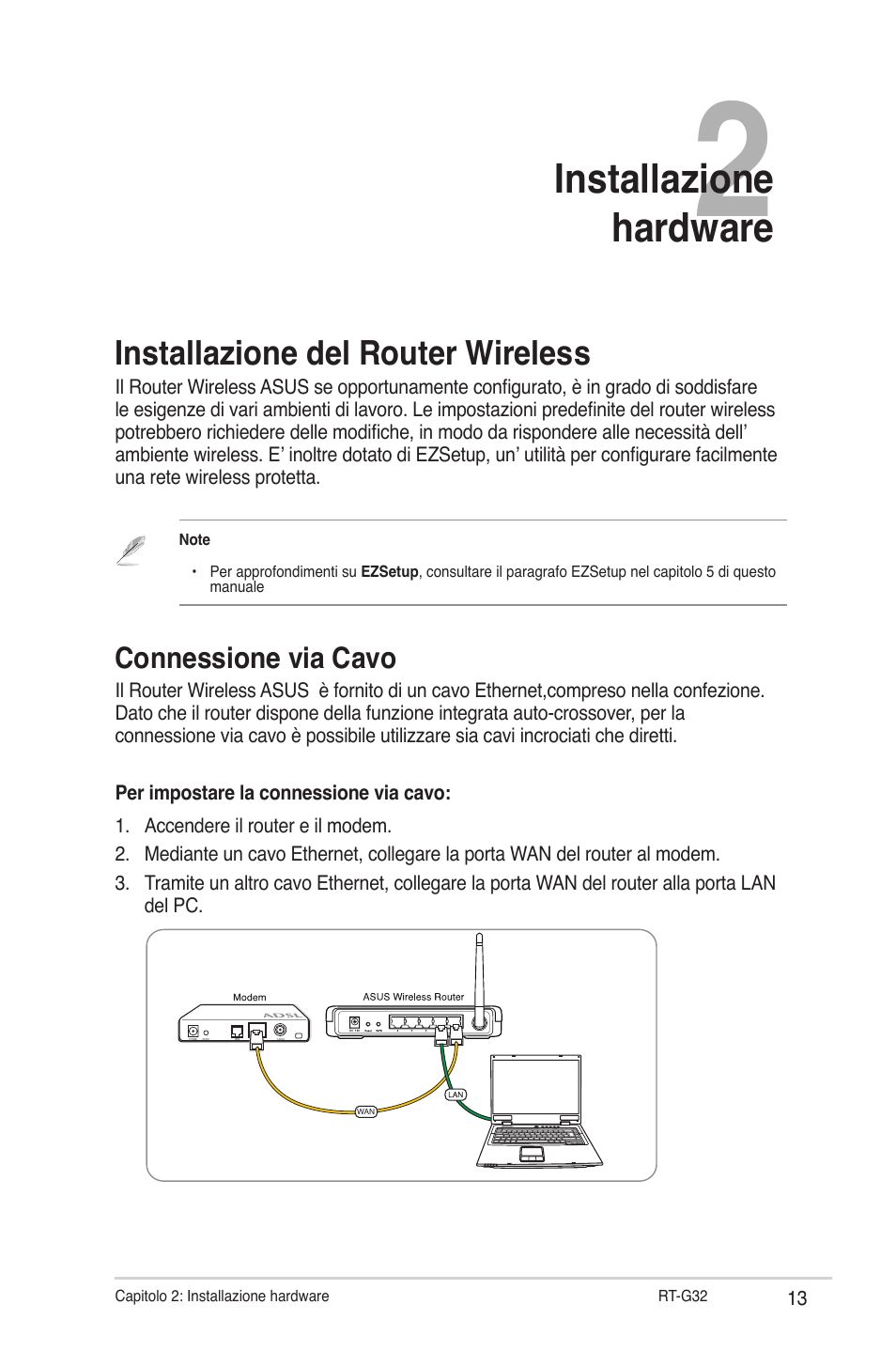 Installazione hardware, Installazione del router wireless, Connessione via cavo | Asus RT-G32 User Manual | Page 321 / 743