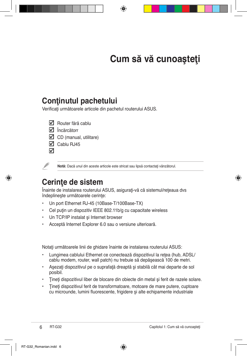 Cum să vă cunoaşteţi routerul, Conţinutul pachetului, Cerinţe de sistem | Înainte de a începe | Asus RT-G32 User Manual | Page 536 / 743