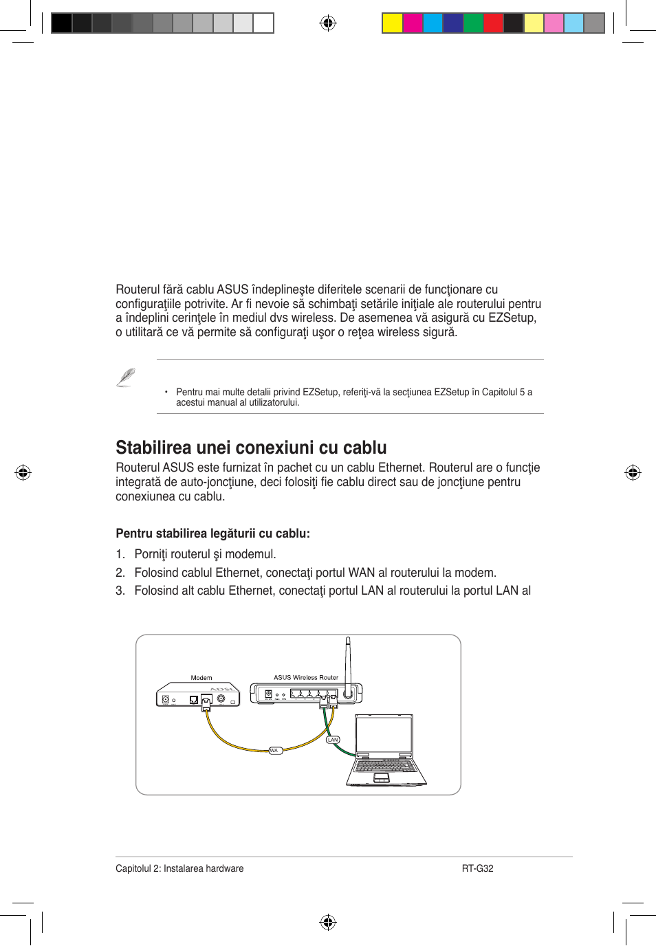 Instalarea hardware, Instalarea routerului, Stabilirea unei conexiuni cu cablu | Asus RT-G32 User Manual | Page 541 / 743