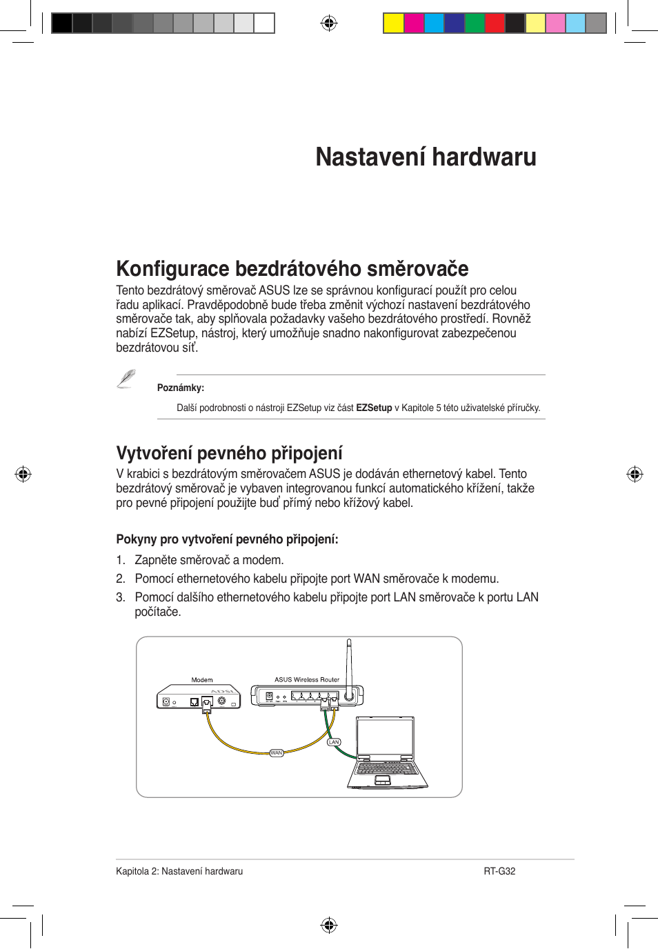 Nastavení hardwaru, Konfigurace bezdrátového směrovače, Vytvoření pevného připojení | Asus RT-G32 User Manual | Page 55 / 743
