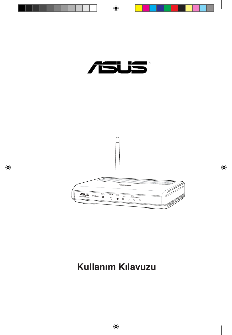 Tr4264_rt-g32, Rt-g32 kablosuz yönlendirici kullanım kılavuzu | Asus RT-G32 User Manual | Page 663 / 743