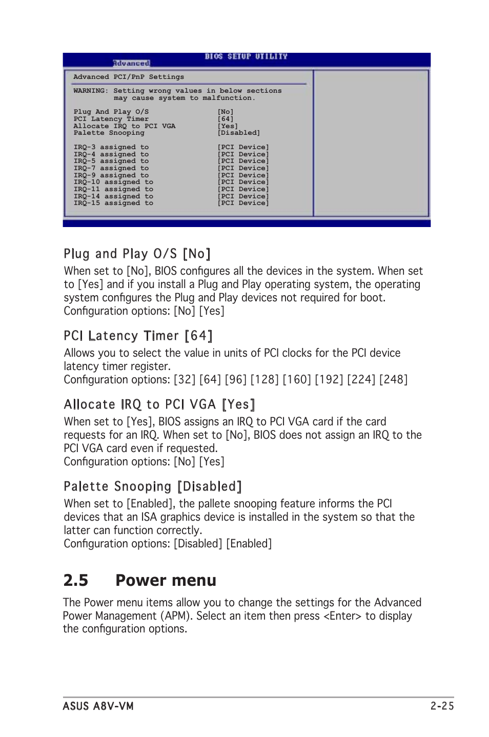 5 power menu, Plug and play o/s [no, Pci latency timer [64 | Allocate irq to pci vga [yes, Palette snooping [disabled | Asus A8V-VM User Manual | Page 67 / 84