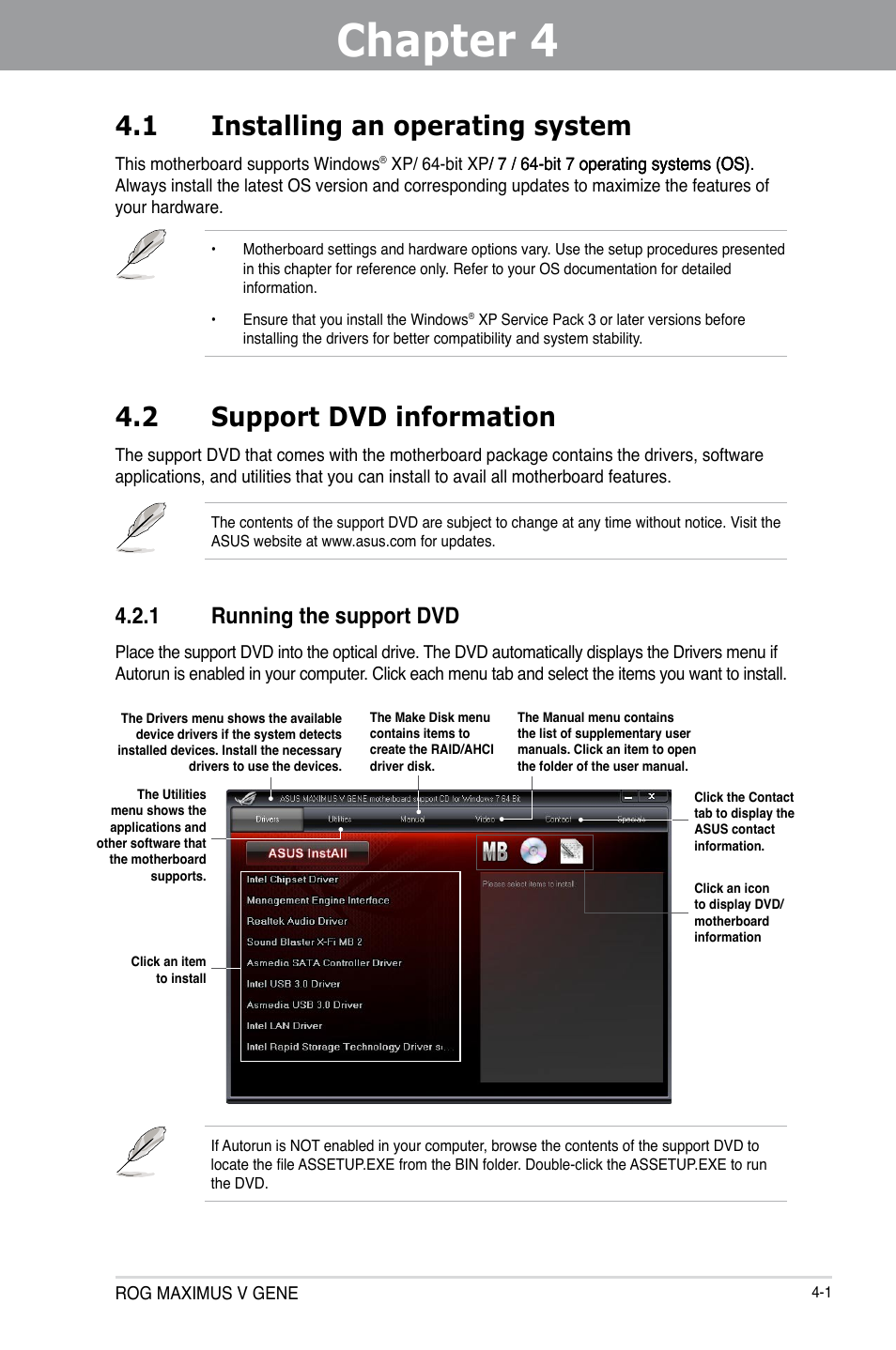 Chapter 4: software support, 1 installing an operating system, 2 support dvd information | 1 running the support dvd, Chapter 4, Software support, Installing an operating system -1, Support dvd information -1 4.2.1, Running the support dvd -1 | Asus MAXIMUS V GENE User Manual | Page 135 / 208