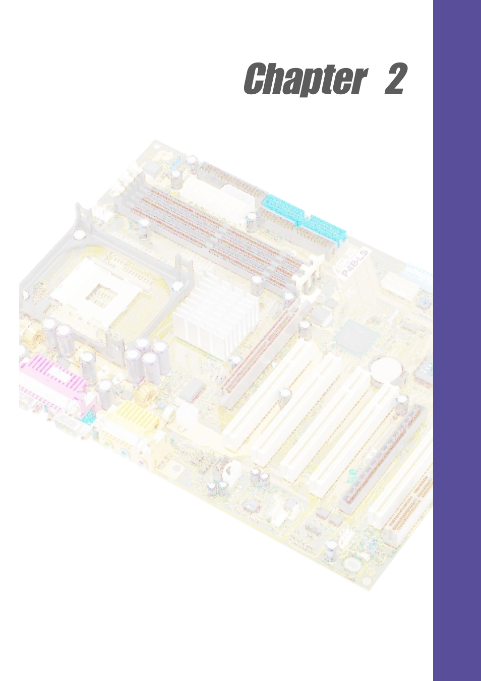 Chapter 2 | Asus P4B-LS User Manual | Page 21 / 126