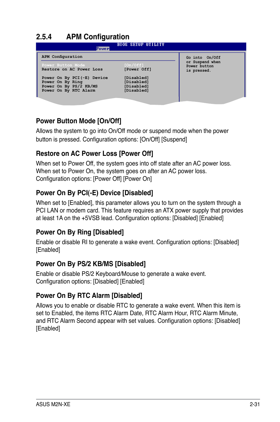 4 apm configuration, Power button mode [on/off, Restore on ac power loss [power off | Power on by pci(-e) device [disabled, Power on by ring [disabled, Power on by ps/2 kb/ms [disabled, Power on by rtc alarm [disabled | Asus M2N-XE User Manual | Page 73 / 90