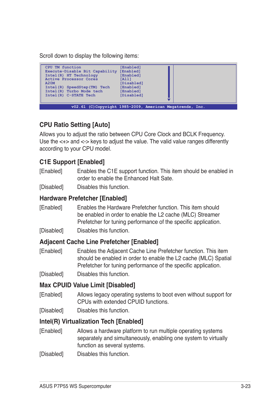 Cpu ratio setting [auto, C1e support [enabled, Hardware prefetcher [enabled | Adjacent cache line prefetcher [enabled, Max cpuid value limit [disabled, Intel(r) virtualization tech [enabled | Asus P7P55 WS SUPERCOMPUTER User Manual | Page 87 / 156