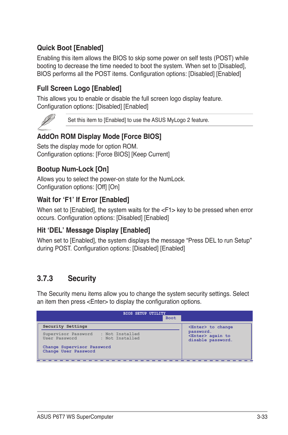 3 security, Security -33, Quick boot [enabled | Full screen logo [enabled, Addon rom display mode [force bios, Bootup num-lock [on, Wait for ‘f1’ if error [enabled, Hit ‘del’ message display [enabled | Asus P6T7 WS SuperComputer User Manual | Page 99 / 184