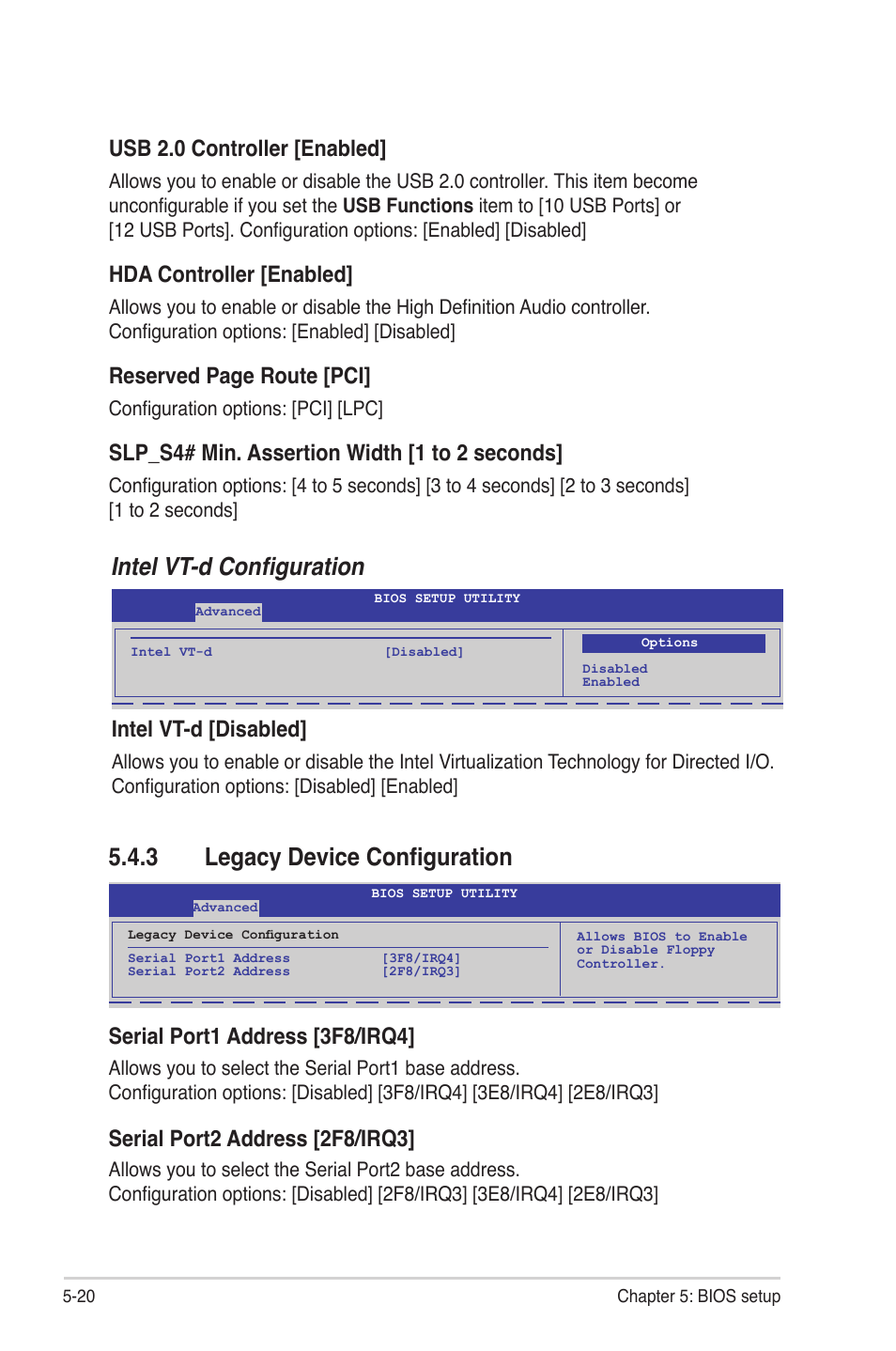 3 legacy device configuration, Legacy device configuration -20, Intel vt-d configuration | Usb 2.0 controller [enabled, Hda controller [enabled, Reserved page route [pci, Slp_s4# min. assertion width [1 to 2 seconds, Serial port1 address [3f8/irq4, Serial port2 address [2f8/irq3, Intel vt-d [disabled | Asus RS720-E6/RS12 User Manual | Page 84 / 156