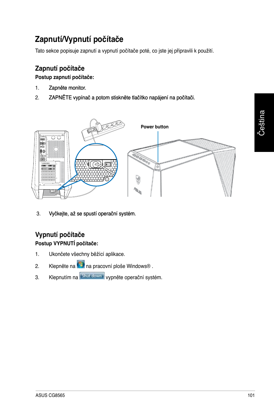 Zapnutí/vypnutí počítače, Čeština, Zapnutí počítače | Vypnutí počítače | Asus CG8565 User Manual | Page 101 / 410