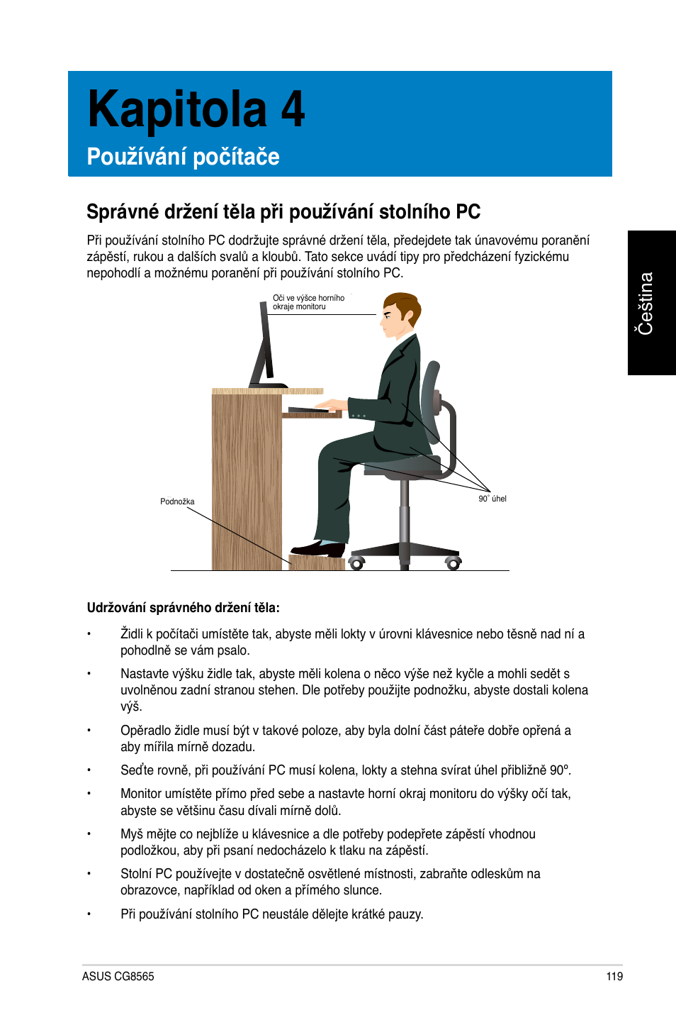 Kapitola 4, Používání počítače, Správné držení těla při používání stolního pc | Čeština | Asus CG8565 User Manual | Page 119 / 410