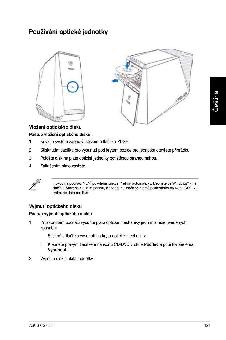 Používání optické jednotky, Používání optické jednotky 1, Čeština | Asus CG8565 User Manual | Page 121 / 410