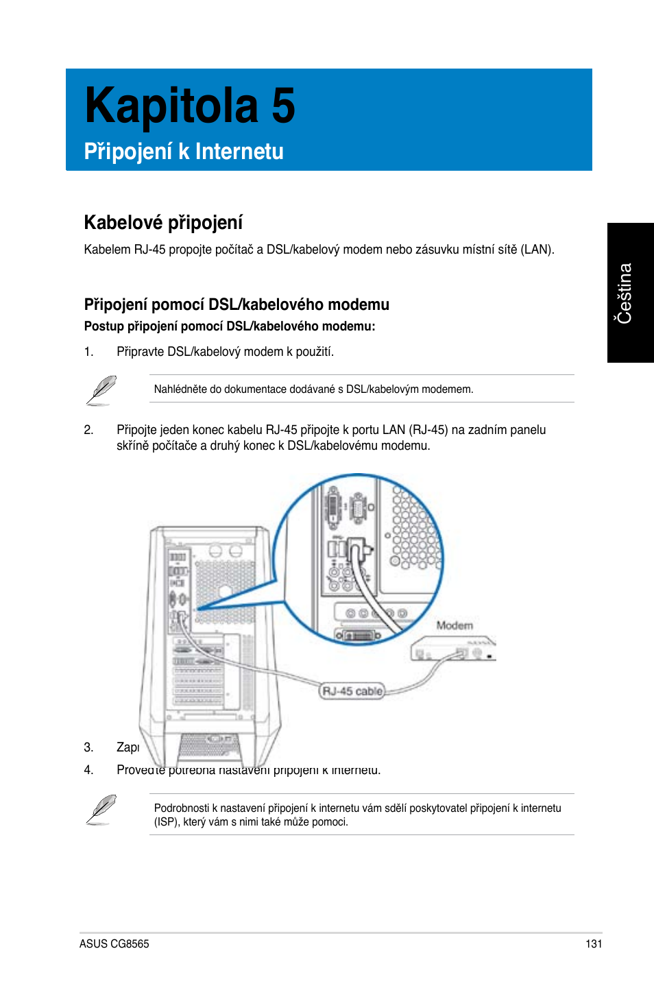 Kapitola 5, Připojení k internetu, Kabelové připojení | Asus CG8565 User Manual | Page 131 / 410