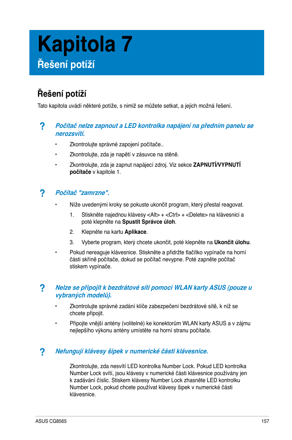 Kapitola 7, Řešení potíží | Asus CG8565 User Manual | Page 157 / 410