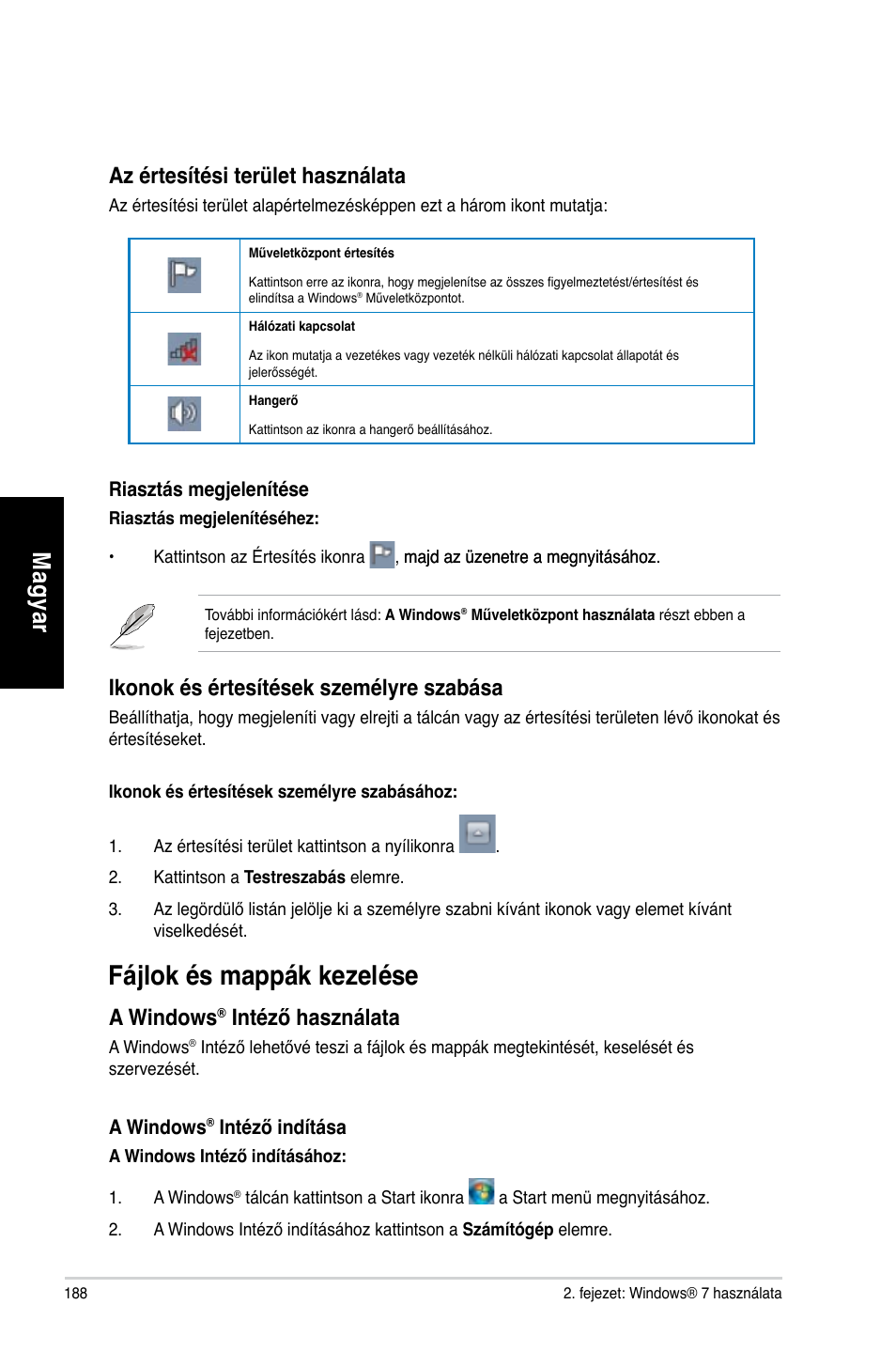 Fájlok és mappák kezelése, Mag ya r m ag ya r m ag ya r m ag ya r, Az értesítési terület használata | Ikonok és értesítések személyre szabása, A windows, Intéző használata | Asus CG8565 User Manual | Page 188 / 410