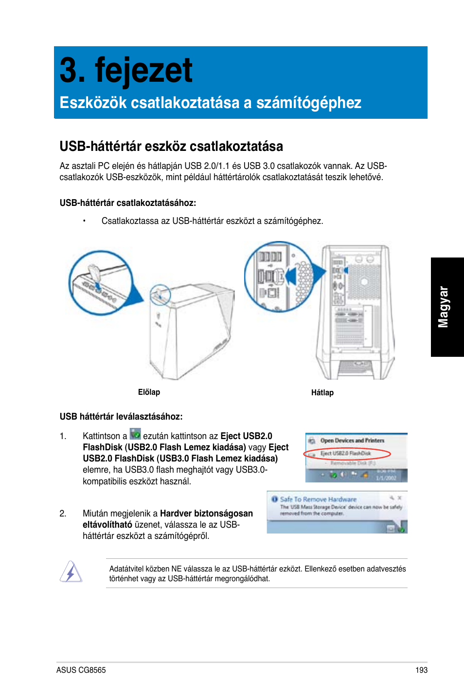 Fejezet, Eszközök csatlakoztatása a számítógéphez, Usb-háttértár eszköz csatlakoztatása | Asus CG8565 User Manual | Page 193 / 410